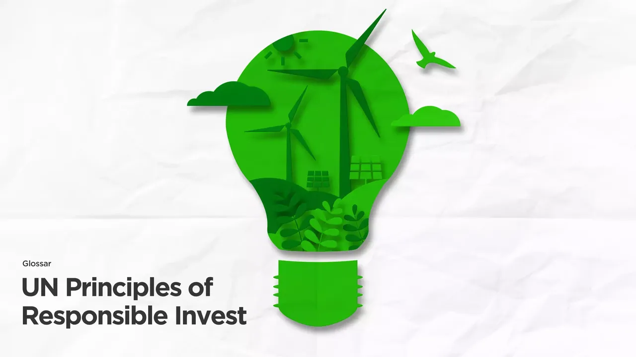 klimaVest: Glossar UN Principles of Responsible Invest